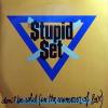 STUPID SET STUPID SET